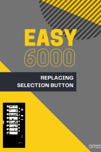 Easy 6000 Blue Button - Replacing Selection Button