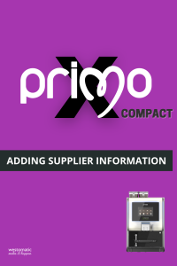 Primo Compact X - Adding Supplier Info